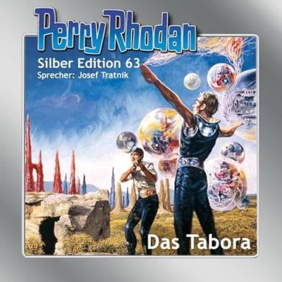 Perry Rhodan Silber Edition 63: Das Tabora: Ungekürzte Ausgabe, Lesung